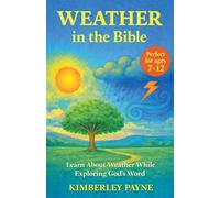 Weather in the Bible: Learn About Weather While Exploring God's Word
