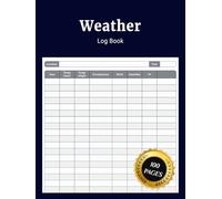 Weather Log Book: Simple Weather Journal to Record and Track Daily Conditions Temperature and Changes for Enthusiasts