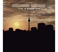 Weather Report Live in Berlin 1975 (Vinyl LP) 12" Album