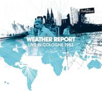 Weather Report Live in Cologne 1983 (CD) Album