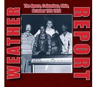 Weather Report - The Agora, Columbus, Ohio, October 17th 1972