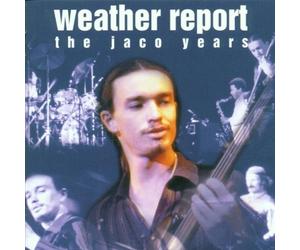 Weather Report - The Jaco Years