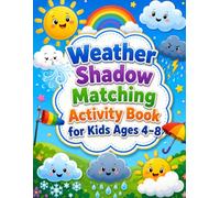 Weather Shadow Matching Activity Book for Kids Ages 4-8: A Fun Climate and Seasons Science Matching Game for Kids