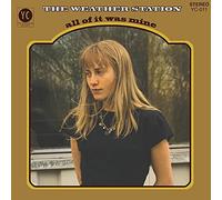 The Weather Station All of It Was Mine (Vinyl LP) 12" Album