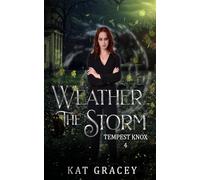 Weather The Storm: Tempest Knox Book 4