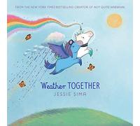 Jessie Sima Weather Together (Copertina rigida) Not Quite Narwhal and Friends