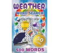 Weather Word Search: A Fun Collection of 50 Weather-Themed Word Searches for All Ages