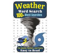 Weather Word Search Puzzle Book: For Adults, Seniors, and Teens | Easy to Read, 100+ Weather Word Searches Including Cloud Types, Storms, ... Vacations, Holidays, Breaks, and Traveling