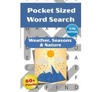 Weather Word Search Puzzle Book: Pocket Size Word Searches with Easy-to-Read Slim Print about Weather, Seasons, Nature and More │ 4x6 Inches, 98 Pages ... Vacations, Holidays & Relaxing Free Time