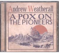 Weatherall,Andrew - A Pox on the Pioneers