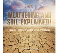 Weathering and Soil Explained Types and Formation of Soil and Cause (Tascabile)