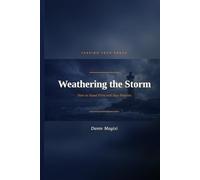 Weathering the Storm: How to Stand Firm and Stay Positive