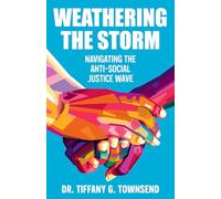 Weathering the Storm: Navigating the Anti-Social Justice Wave