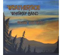 Weatherside Whiskey Band - Pickin' The Pines