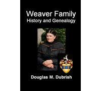 Weaver Family History and Genealogy