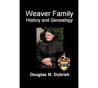 Weaver Family History and Genealogy