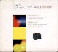 Weaver, Jane - We Are Modern