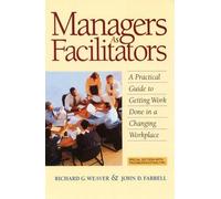 WEAVER Managers as Facilitators: A Practical Guide to Getting Work D (Tascabile)