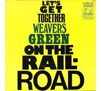 Weavers Green - On the railroad / Vinyl single [Vinyl-Single 7'']