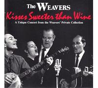 Weavers - Kisses Sweeter Than Wine