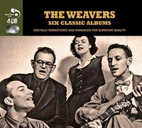 Weavers,the - 6 Classic Albums