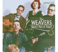 Weavers,the - Wasn'T That a Time?