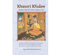 Weaver's Wisdom: Ancient Precepts for a Perfect Life