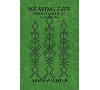 Weaving Fate: Hypersigils, Changing the Past, & Telling True Lies