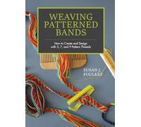 Susan J. Foulkes Weaving Patterned Bands (Copertina rigida)
