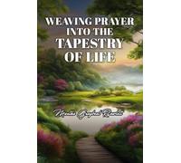 Weaving Prayer into the Tapestry of Life