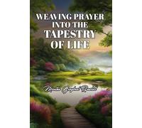 Weaving Prayer into the Tapestry of Life