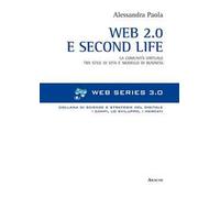 Web 2.0 e Second life. La comunità virtuale tra stile e modello di business
