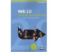 Web 2.0. Strategie per il successo