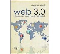 Web 3.0. Il futuro dei mass media è ibrido