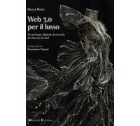 Web 3.0 per il lusso. Tecnologie digitali al servizio dei luxury brand