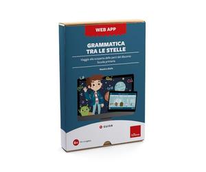 Web app Grammatica tra le stelle. Viaggio alla scoperta delle parti del discorso. Scuola primaria. Con software