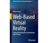 Web-Based Virtual Reality: Creating Virtual Business Environments with A-Frame