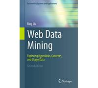 Web Data Mining: Exploring Hyperlinks, Contents, and Usage Data