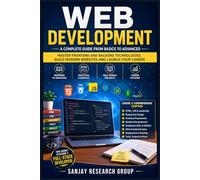 Web Development: A Complete Guide from Basics to Advanced