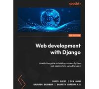 Web development with Django: A definitive guide to building modern Python web applications using Django 6