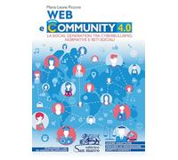 Web e community 4.0. La social generation tra cyberbullismo, normative e r...