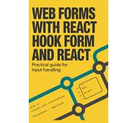 Web Forms with React Hook Form and React: Practical Guide for Input Handling