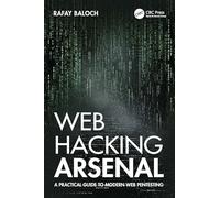Web Hacking Arsenal: A Practical Guide to Modern Web Pentesting