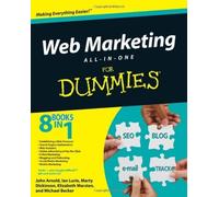 Web Marketing All-in-one Desk Reference For Dummies (For Dummies (Computers)) by Arnold, John, Lurie, Ian, Dickinson, Marty, Marsten, Elizabe (2009) Paperback