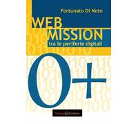 Web mission. Tra le periferie digitali
