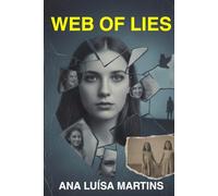 Web of Lies: A claustrophobic psychological thriller.