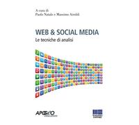 Web & social media. Le tecniche di analisi - 2017 - Maggioli Edit