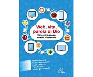 Web, vita, parola di Dio. Conoscere, capire, entrare in relazione