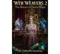 Web Weavers 2: The Return of Faerie Magic