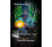 Web Weavers: The return of Faierie Magic
